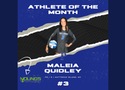 ATHLETE OF THE MONTH: MALEIA QUIDLEY